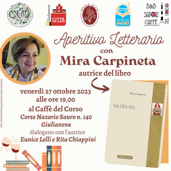 Nuovo "Aperitivo Letterario" dell'Associazione Culturale "Quid": Mira Carpineta con "Na ota Nò..." - Foto